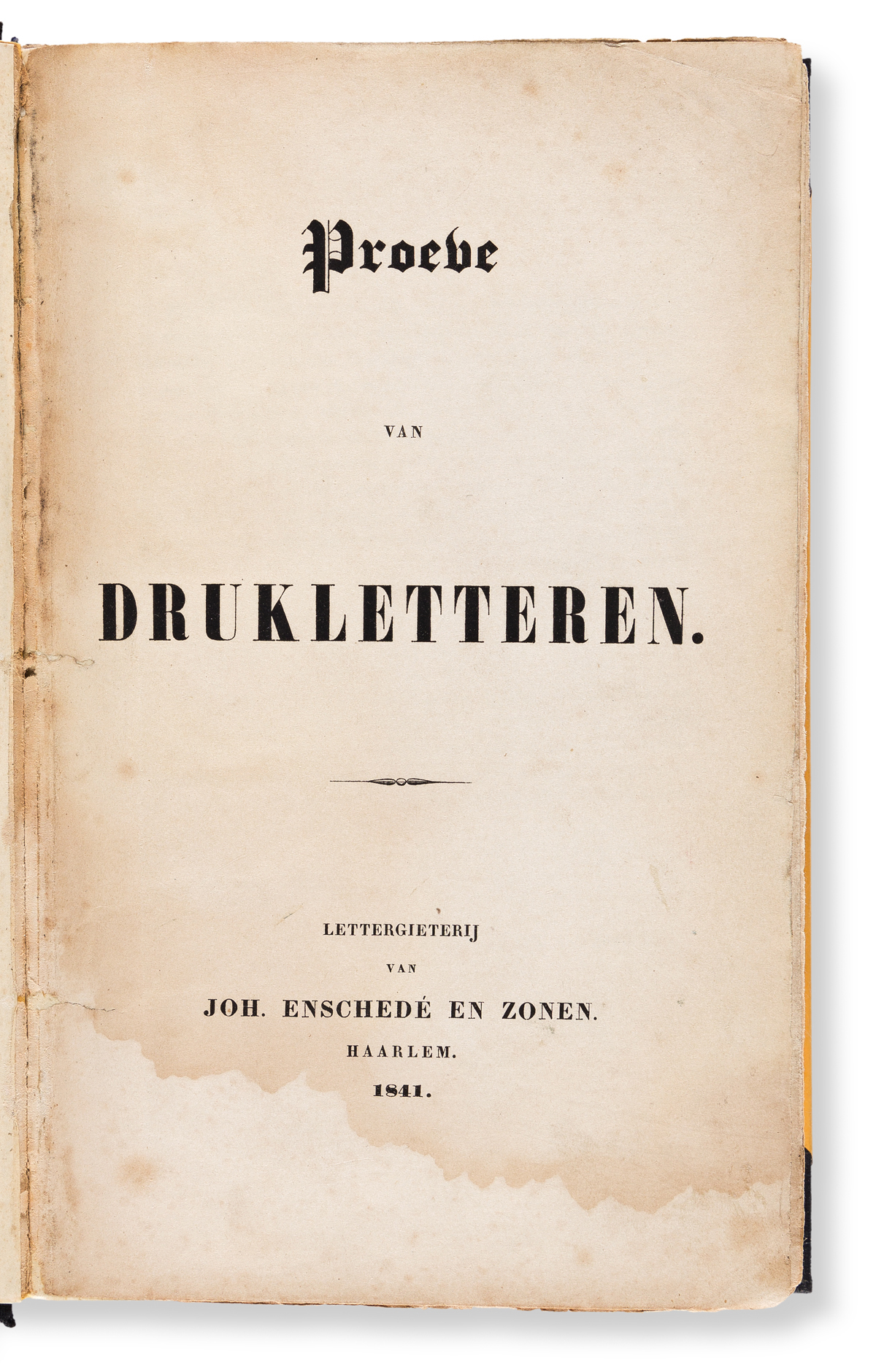 [SPECIMEN BOOK — JOH. ENSCHEDE EN ZONEN]. Proebe van Drukletteren. Haarlem, 1841.
